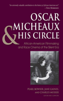 Oscar Micheaux and His Circle