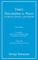 Three Philosophical Poets: Lucretius, Dante, and Goethe, Critical Edition, Volume 8