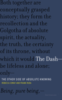 The Dash—The Other Side of Absolute Knowing