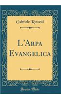 L'Arpa Evangelica (Classic Reprint)