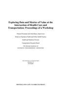 Exploring Data and Metrics of Value at the Intersection of Health Care and Transportation