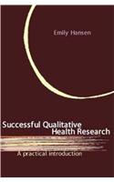 Successful Qualitative Health Research