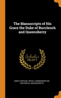 The Manuscripts of His Grace the Duke of Buccleuch and Queensberry