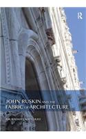 John Ruskin and the Fabric of Architecture