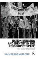 Nation-Building and Identity in the Post-Soviet Space