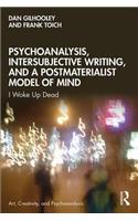 Psychoanalysis, Intersubjective Writing, and a Postmaterialist Model of Mind