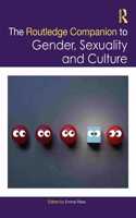 Routledge Companion to Gender, Sexuality and Culture