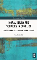 Moral Injury and Soldiers in Conflict
