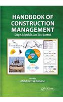 Handbook of Construction Management: Scope, Schedule, and Cost Control