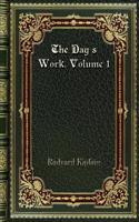 The Day's Work. Volume 1