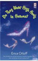 Do They Wear High Heels in Heaven?