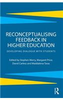 Reconceptualising Feedback in Higher Education