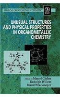 Unusual Structures and Physical Properties in Organometallic Chemistry