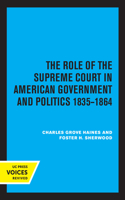 Role of the Supreme Court in American Government and Politics, 1835-1864