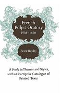 French Pulpit Oratory, 1598 1650