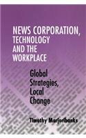 News Corporation, Technology and the Workplace