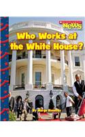Who Works at the White House?