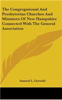 The Congregational And Presbyterian Churches And Ministers Of New Hampshire Connected With The General Association