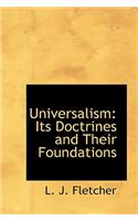 Universalism: Its Doctrines and Their Foundations