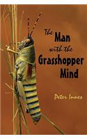 The Man with the Grasshopper Mind: (English)