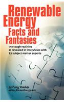 Renewable Energy - Facts and Fantasies