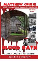 Blood Bath In Jasper County Mississippi