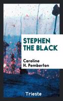 Stephen the black