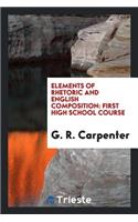 Elements of Rhetoric and English Composition: First High School Course