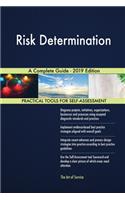 Risk Determination A Complete Guide - 2019 Edition
