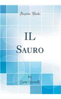 IL Sauro (Classic Reprint)