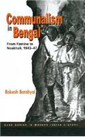 Communalism in Bengal: From Famine to Noakhali, 1943-47