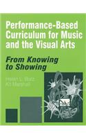 Performance-Based Curriculum for Music and the Visual Arts
