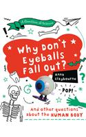 Why Don't Eyeballs Fall Out?