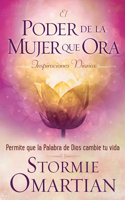 Poder de la Mujer Que Ora: Inspiraciones Diarias: Permite Que La Palabra de Dios Cambie Tu Vida