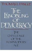The Ennobling of Democracy