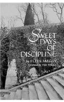 Sweet Days of Discipline: Novel