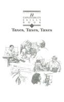 Taxes, Taxes, Taxes