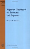 Algebraic Geometry for Scientists and Engineers