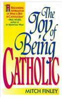The Joy of Being Catholic