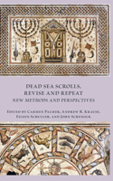 Dead Sea Scrolls, Revise and Repeat