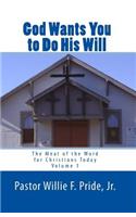 God Wants You To Do His Will