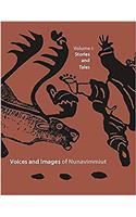 Voices and Images of Nunavimmiut, Volume 1