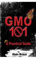 GMO 101 - A Practical guide