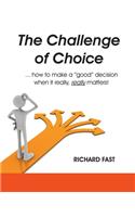 The Challenge of Choice