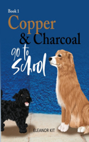 Copper & Charcoal go to School