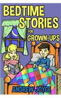 Bedtime Stories for Grown-Ups