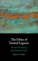 Ethics of Tainted Legacies