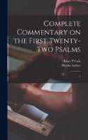 Complete Commentary on the First Twenty-two Psalms