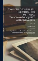 Traité De Géodésie, Ou, Exposition Des Méthodes Trigonométriques Et Astronomiques