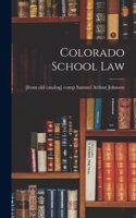 Colorado School Law